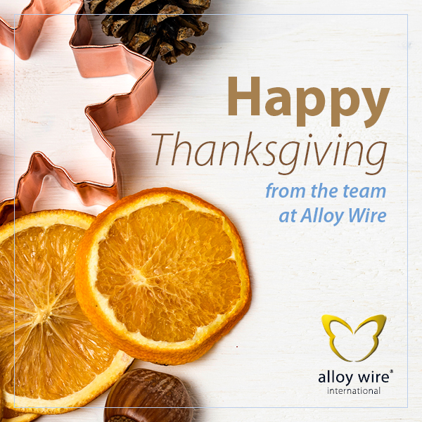 Happy Thanksgiving - Alloy Wire International 9
